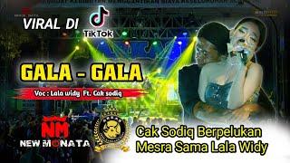 GALA - GALA | Lala Widy  Ft. Cak Sodiq | NEW MONATA // Live ARKAS GENERATION JOMBANG || DHEHAN AUDIO