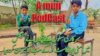 A Mini Podcast of Govt School A Mini podcast on Education System