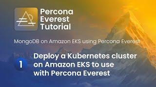 Deploy a Kubernetes cluster on Amazon EKS to use with Percona Everest