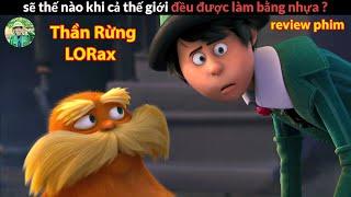 khi Cả Thế Giới làm bằng Nhựa - review phim anime hay Thần Lorax 2012