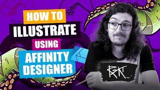 How to illustrate using Affinity Designer - Complete Workflow!