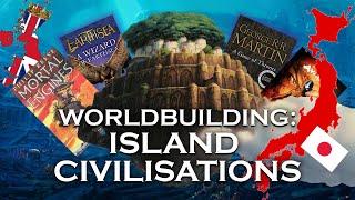 On Worldbuilding — Island Civilisations! [ GoT | Japan | Ghibli ]