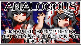 Analogous - Godspeed (Shrimp Remix) [Touhou Mix]/but Reimu and the Hakurei Miko sing it - FNF Covers