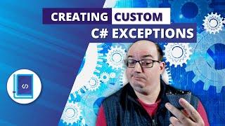 Creating Custom C# Exceptions in .NET 7 and C# 11