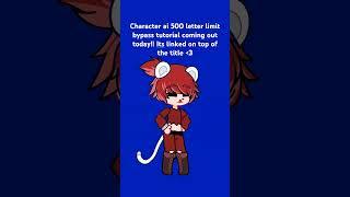 Character ai 500 word limit bypass tutorial!! #Gacha #characterai #bypass #tutorial #plswatch #watch