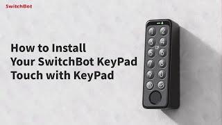 How to Install Your SwitchBot Keypad Touch & Keypad