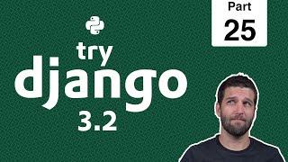 25 - Django Logout View - Python & Django 3.2 Tutorial Series