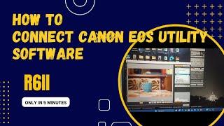 How to Download and Use EOS Utility Wireless #canon #eosutility #software #eosr6ii #wireless ##dslr