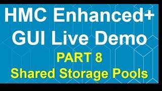 HMC Enhanced+ GUI Live Demo Part 8 - Shared Storage Pools