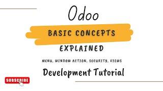 Mastering Odoo: Models, Security, Actions, and Views Simplified