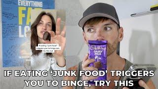 If Eating 'Junk Food' Triggers You To Binge, Try This Food Habituation Trick