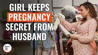 Girl Keeps Pregnancy Secret From Husband | @DramatizeMe