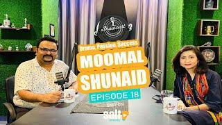 Episode 18 Moomal Shunaid  The Power Player Behind Pakistan's Entertainment Scene