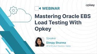 Mastering Oracle EBS Load Testing With Opkey