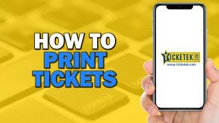 How To Print Tickets Or Access Mobile Tickets On Ticketek (Easiest Way)