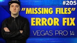 Vegas Pro 14: How To Fix "Missing Files" Error - Tutorial #205