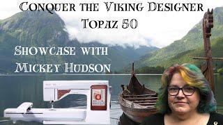 Conquer the Viking Designer Topaz 50 with Mickey Hudson