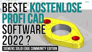 Vorstellung Siemens Solid Edge 2022 - Die beste kostenlose Profi-CAD Software für privat?