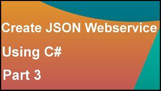 create json web service using c# asp.net part3