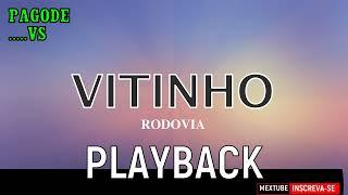 Vs PLAYBACK VITINHO ( RODOVIA )