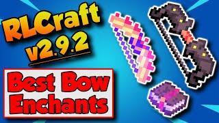 RLCraft 2.9.2 Best Bow Enchants 