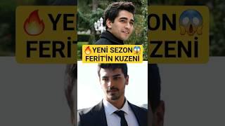  İNANILMAZ SENARYO - Yalı Çapkını Yeni Sezon FERİT'İN KUZENİ Diziye Dahil Oluyor ! #afrasaraçoğlu