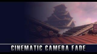 NOW FREE IN UNITY - Cinematic Camera FADE  - For Unity