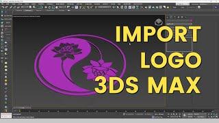 How To Import Logo In 3DS Max - ERIS Graphic