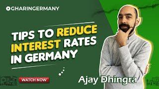 Tips to Reduce Home Loan Interest Rates In Germany | #GermanRealEstate #RealEstate #GermanMortgage