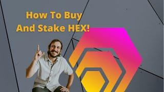 How To Buy and Stake HEX Today!