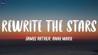 Rewrite The Stars - James Arthur, Anne-Marie (Lyrics) | Shawn Mendes, R.A.D., Ed Sheeran