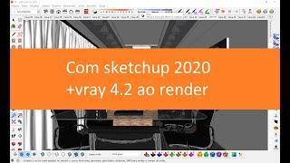 Com sketchup 2020 + vray 4 2 ao render