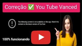 Como consertar o YouTube avançado, o seguinte conteúdo não está disponível | avançado não funciona