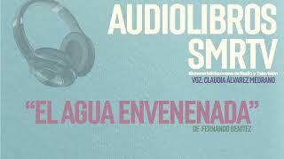 Agua Envenenada | Audiolibro |  SMRTV