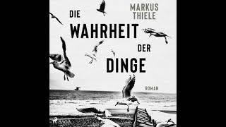 [German] - Die Wahrheit der Dinge by Markus Thiele