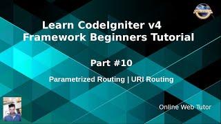 Learn CodeIgniter 4 Framework Tutorials #10 Parametrized Routing | URI Routing