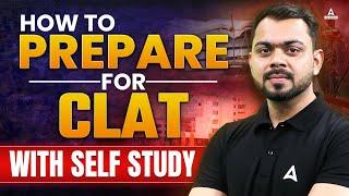 CLAT Self Study Guide | Crack CLAT Without Coaching | CLAT 2025 Exam Preparation @Adda247clat