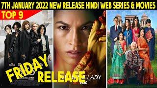 Top 9 New Release Hindi Web Series And Movies 7th January 2022 |  Friday Release