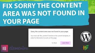 How to Fix Sorry The Content Area was not Found in your Page in Elementor WordPress