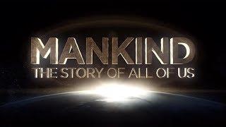 MANKIND: The Story of All of Us - EP 03 [EDITED]