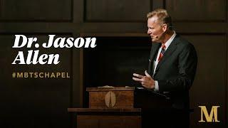 Chapel with Jason K. Allen - April 16, 2024