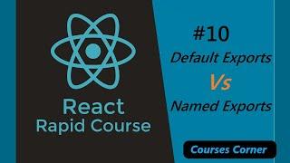 #10 - Default Vs Named exports -  React Javascript Beginner's Course