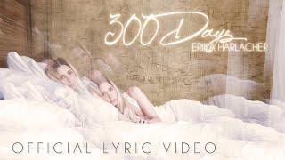 (Single) 300 Days - Erika Harlacher - Official Lyric Video