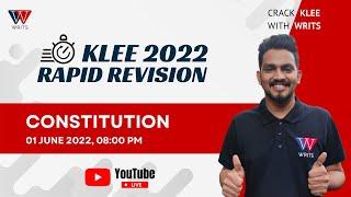 CONSTITUTION | RAPID REVISION | KLEE 2022 | MASHOOD K | WRITS