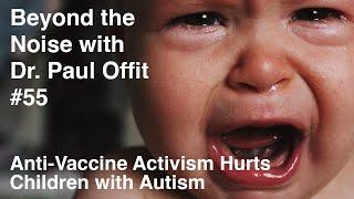 Beyond the Noise #55: Anti-vaccine activism hurts children with autism