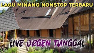 LAGU MINANG NONSTOP TERBARU | LIVE ORGEN TUNGGAL #minanghits #music #minangkabau #minangpopuler #fyp