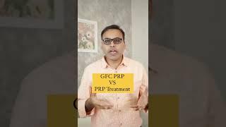 GFC PRP vs PRP Treatment #hairgrowth #hairlosssolution #dermatologist #reel #ytshorts