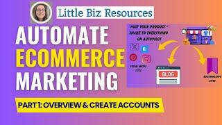 eCommerce Marketing Automation (Part 1) Overview and Creating Accounts