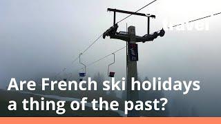 Why are skiing holidays in France becoming a thing of the past?