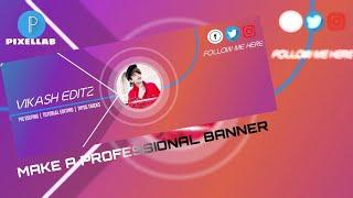 HOW TO MAKE PROFESSIONAL FACEBOOK COVER BANNER | PIXELLAB TOTORIAL | VIKASH EDITZ